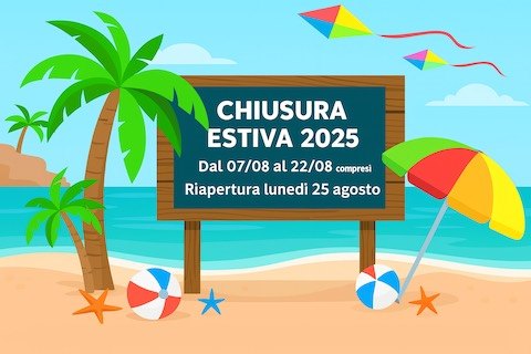 Chiusura estiva 2025